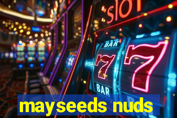 mayseeds nuds